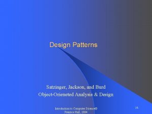 Design Patterns Satzinger Jackson and Burd ObjectOrieneted Analysis