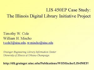 LIS 450 EP Case Study The Illinois Digital