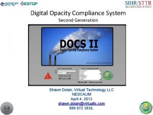 Digital Opacity Compliance System Second Generation Shawn Dolan