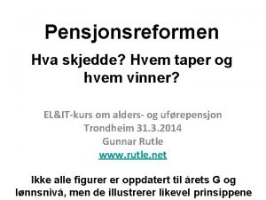 Pensjonsreformen Hva skjedde Hvem taper og hvem vinner