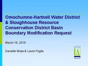OmochumneHartnell Water District Sloughhouse Resource Conservation District Basin