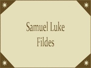Samuel Luke Fildes pintor e ilustrador ingls nasceu