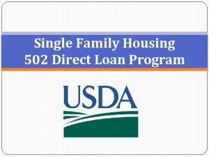 Single Family Housing 502 Direct Loan Program Program