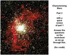 Characterizing Stars Part 2 with a quick review