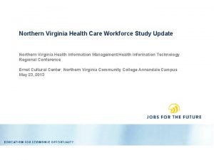 Northern Virginia Health Care Workforce Study Update Northern