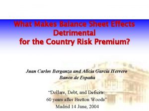 What Makes Balance Sheet Effects Detrimental for the