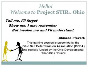 Hello Welcome to Project STIR Ohio TM Tell