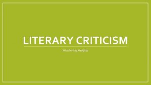 LITERARY CRITICISM Wuthering Heights Psychoanalytic Criticism Psychoanalytic criticism
