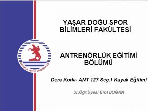 YAAR DOU SPOR BLMLER FAKLTES ANTRENRLK ETM BLM