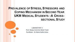 PREVALENCE OF STRESS STRESSORS AND COPING MECHANISM IN