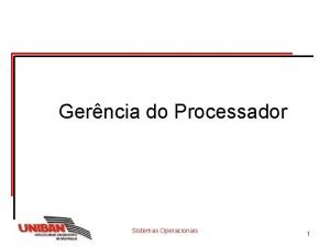 Gerncia do Processador Sistemas Operacionais 1 Contedo v