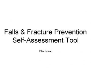 Falls Fracture Prevention SelfAssessment Tool Electronic Falls Fracture
