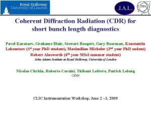 Coherent Diffraction Radiation CDR for short bunch length