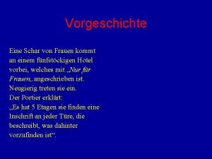 Vorgeschichte Eine Schar von Frauen kommt an einem