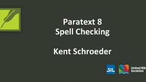 Paratext 8 Spell Checking Kent Schroeder Spell Checking