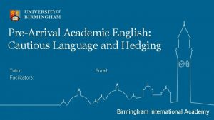 PreArrival Academic English Cautious Language and Hedging Tutor