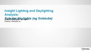 Insight Lighting and Daylighting Analysis Tubular Skylights eg