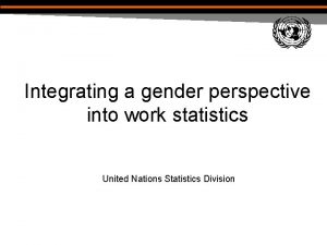 Integrating a gender perspective into work statistics United