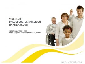 VINKKEJ PALVELUSETELIKOKEILUN HANKEHAKUUN 15 8 2016 klo 13