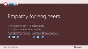 Empathy for engineers Anna Demuylder Robrecht Siera Holon