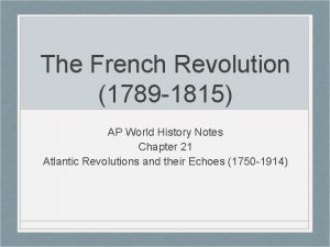 The French Revolution 1789 1815 AP World History