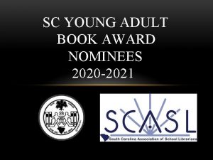 SC YOUNG ADULT BOOK AWARD NOMINEES 2020 2021