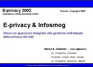 Eprivacy 2003 Firenze 14 giugno 2003 riservatezza e