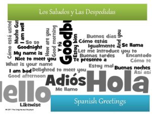 Los Saludos y Las Despedidas Spanish Greetings 2011