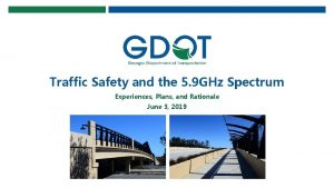 Traffic Safety and the 5 9 GHz Spectrum