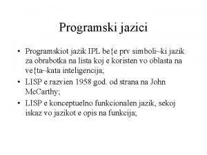 Programski jazici Programskiot jazik IPL bee prv simboliki