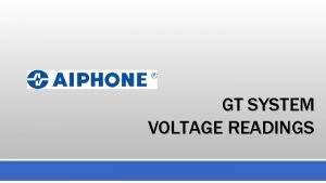 GT SYSTEM VOLTAGE READINGS Caution Voltage readings in