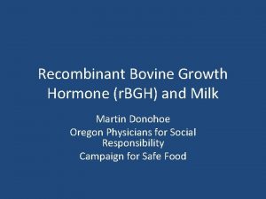 Recombinant Bovine Growth Hormone r BGH and Milk