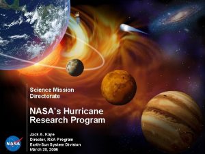 Science Mission Directorate NASAs Hurricane Research Program Jack