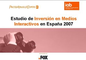 Estudio de Inversin en Medios Interactivos en Espaa