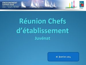 Runion Chefs dtablissement Juvnat 16 Janvier 2014 Prparation