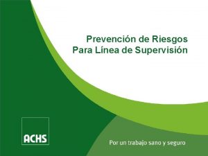 Prevencin de Riesgos Para Lnea de Supervisin OBJETIVOS