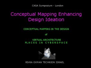 CASA Symposium London Conceptual Mapping Enhancing Design Ideation