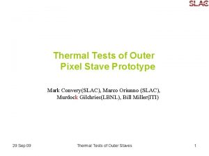 Thermal Tests of Outer Pixel Stave Prototype Mark