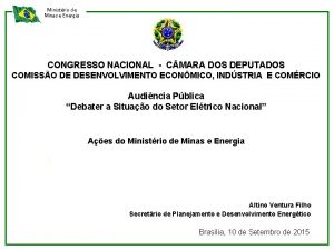 Ministrio de Minas e Energia CONGRESSO NACIONAL C