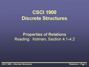 CSCI 1900 Discrete Structures Properties of Relations Reading