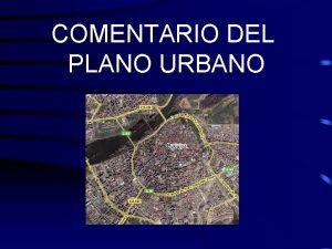 COMENTARIO DEL PLANO URBANO 1 Localizacin de la