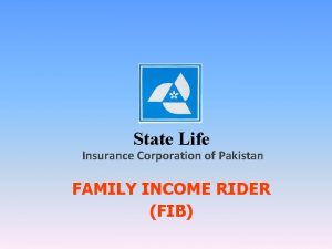 State Life Insurance Corporation of Pakistan FAMILY INCOME