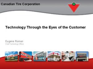 Canadian Tire Corporation Technology Through the Eyes of