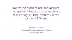 Improving nutrient use and manure management towards sustainable