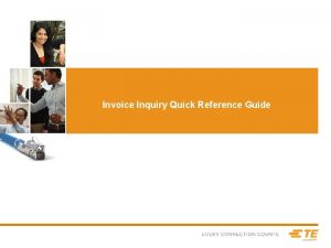 Invoice Inquiry Quick Reference Guide INQUIRING INVOICE STATUS