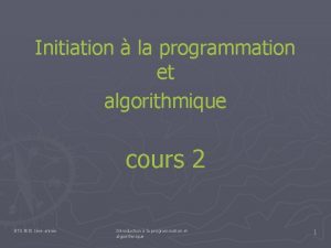 Initiation la programmation et algorithmique cours 2 BTS