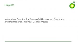 Projects Integrating Planning for Successful Occupancy Operation and