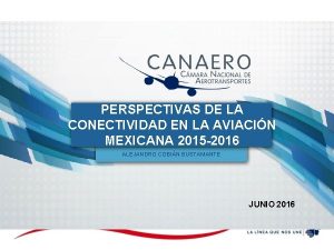 PERSPECTIVAS DE LA CONECTIVIDAD EN LA AVIACIN MEXICANA