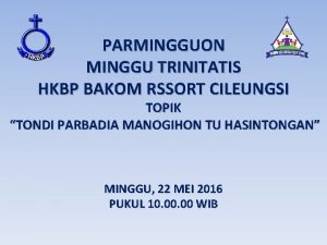 PARMINGGUON MINGGU TRINITATIS HKBP BAKOM RSSORT CILEUNGSI TOPIK