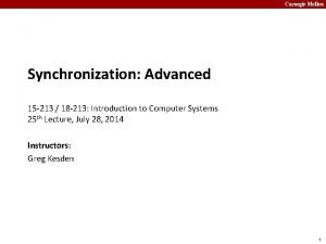 Carnegie Mellon Synchronization Advanced 15 213 18 213